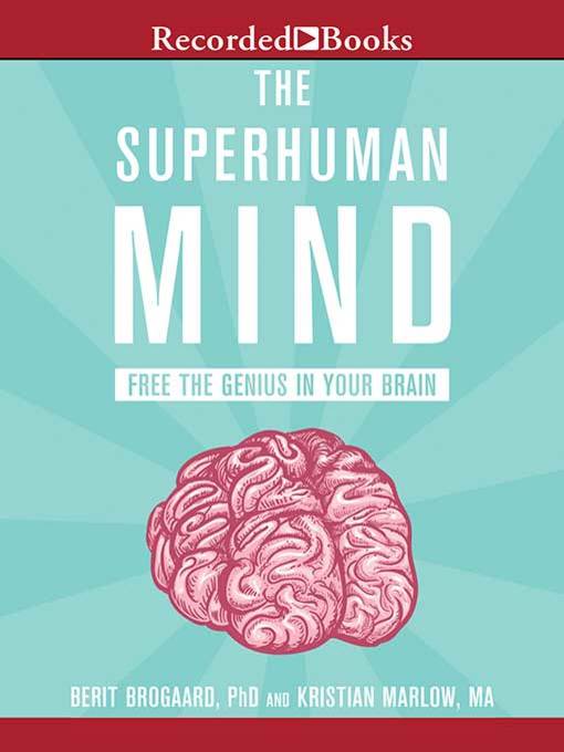Title details for The Superhuman Mind by Berit Brogaard - Available